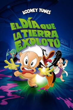 El día que la Tierra explotó: Una película de los Looney Tunes